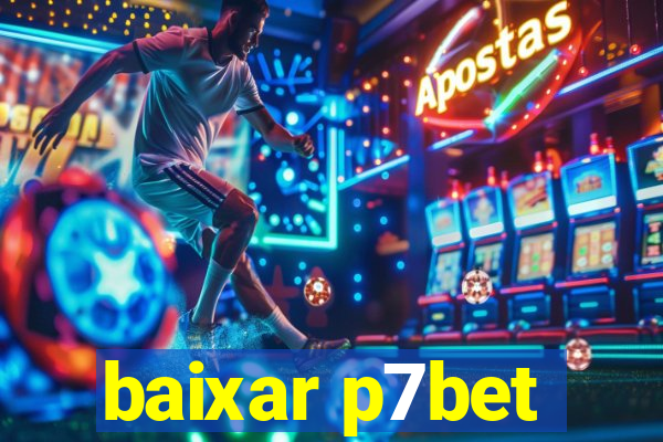 baixar p7bet